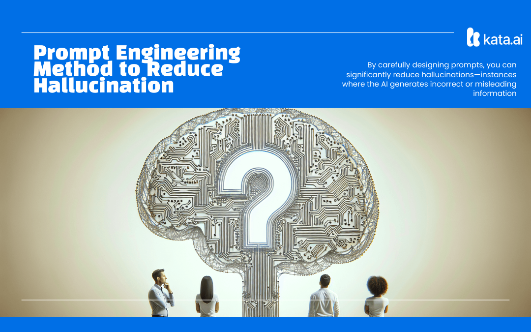 By carefully designing prompts, you can significantly reduce hallucinations—instances where the AI generates incorrect or misleading information