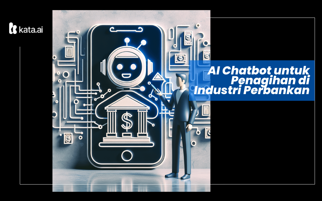 AI Chabot untuk Penagihan Hutang di Industri Perbankan dan Finansial