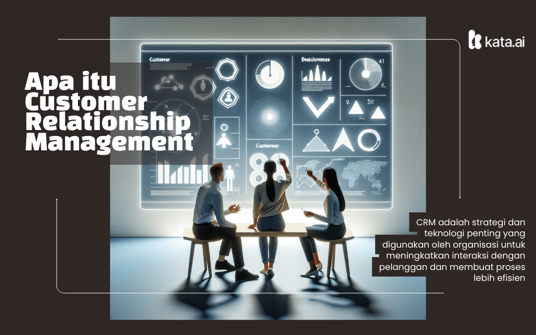 Apa itu Customer Relationship Management