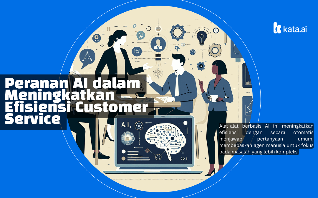 Peranan AI dalam Meningkatkan Efisiensi Customer Service