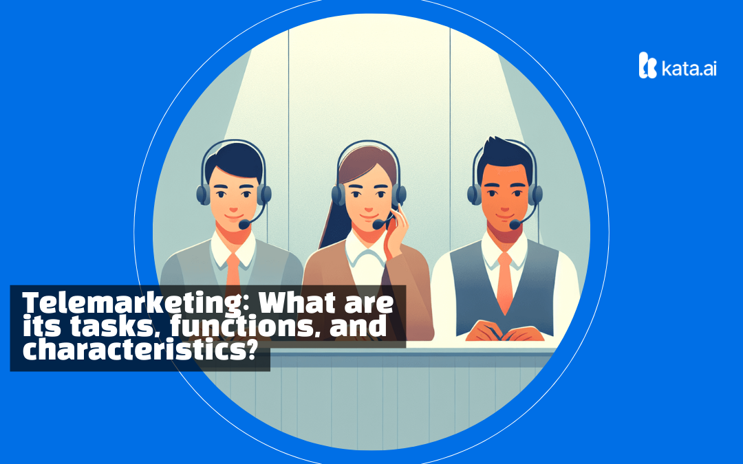 Telemarketing: What are its tasks, functions, and characteristics?