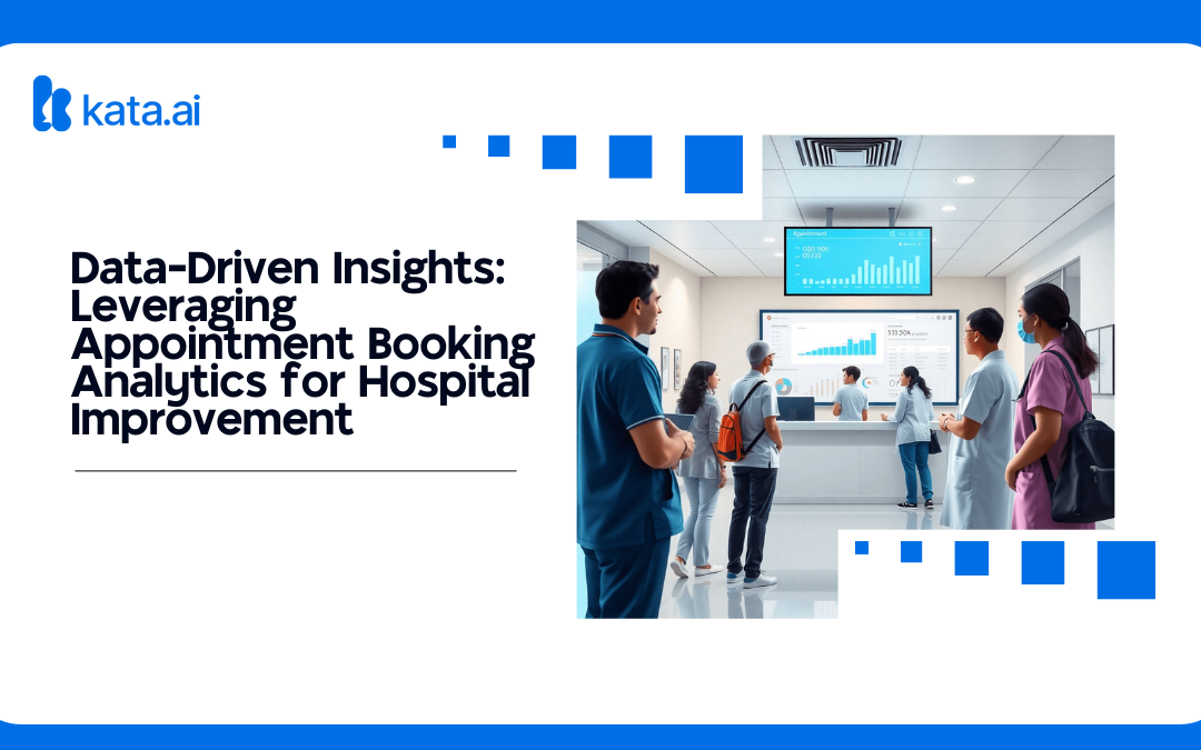 Data-Driven Insights: Leveraging Appointment Booking Analytics for Hospital Improvement