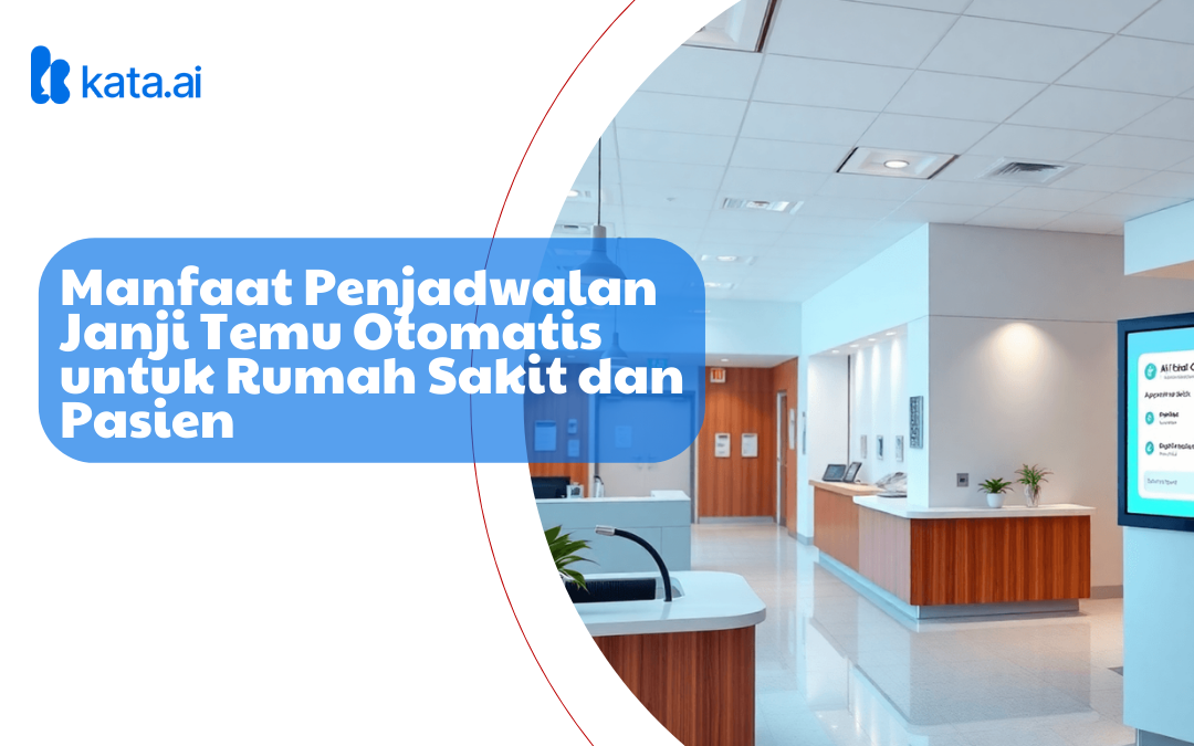 Manfaat Penjadwalan Janji Temu Otomatis untuk Rumah Sakit dan Pasien