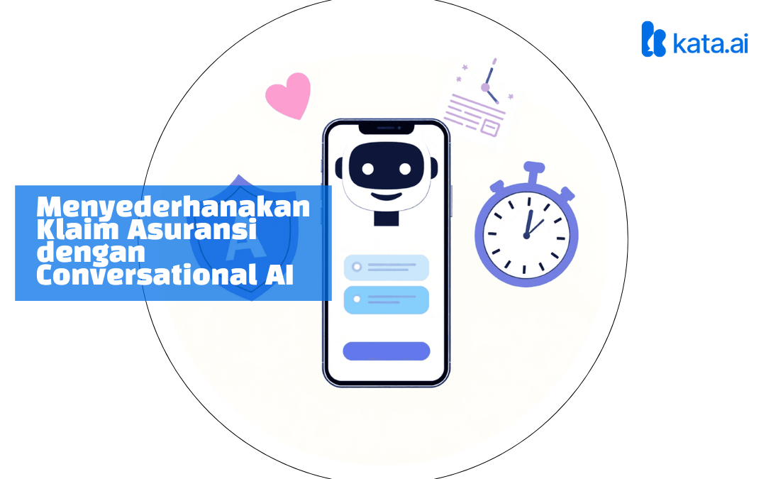 Empati X Otomatisasi: Menyederhanakan Klaim Asuransi dengan Conversational AI